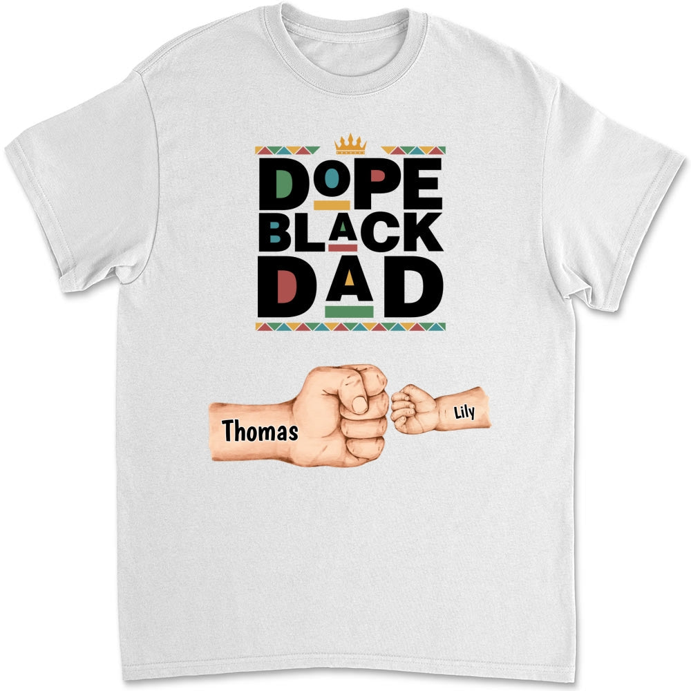 Custom Father's Day, Special Gift for Dad & Grandpa • Dope Black Dad - Personalized Shirt