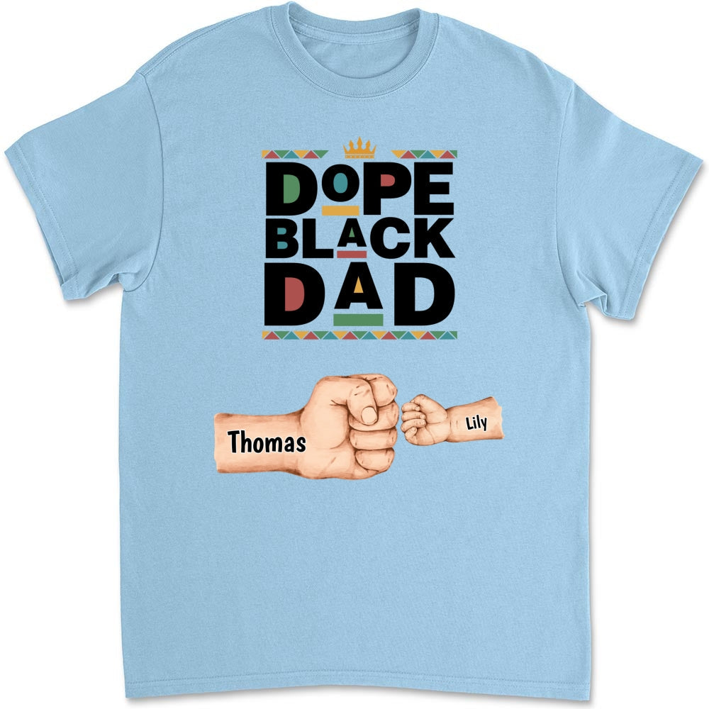 Custom Father's Day, Special Gift for Dad & Grandpa • Dope Black Dad - Personalized Shirt