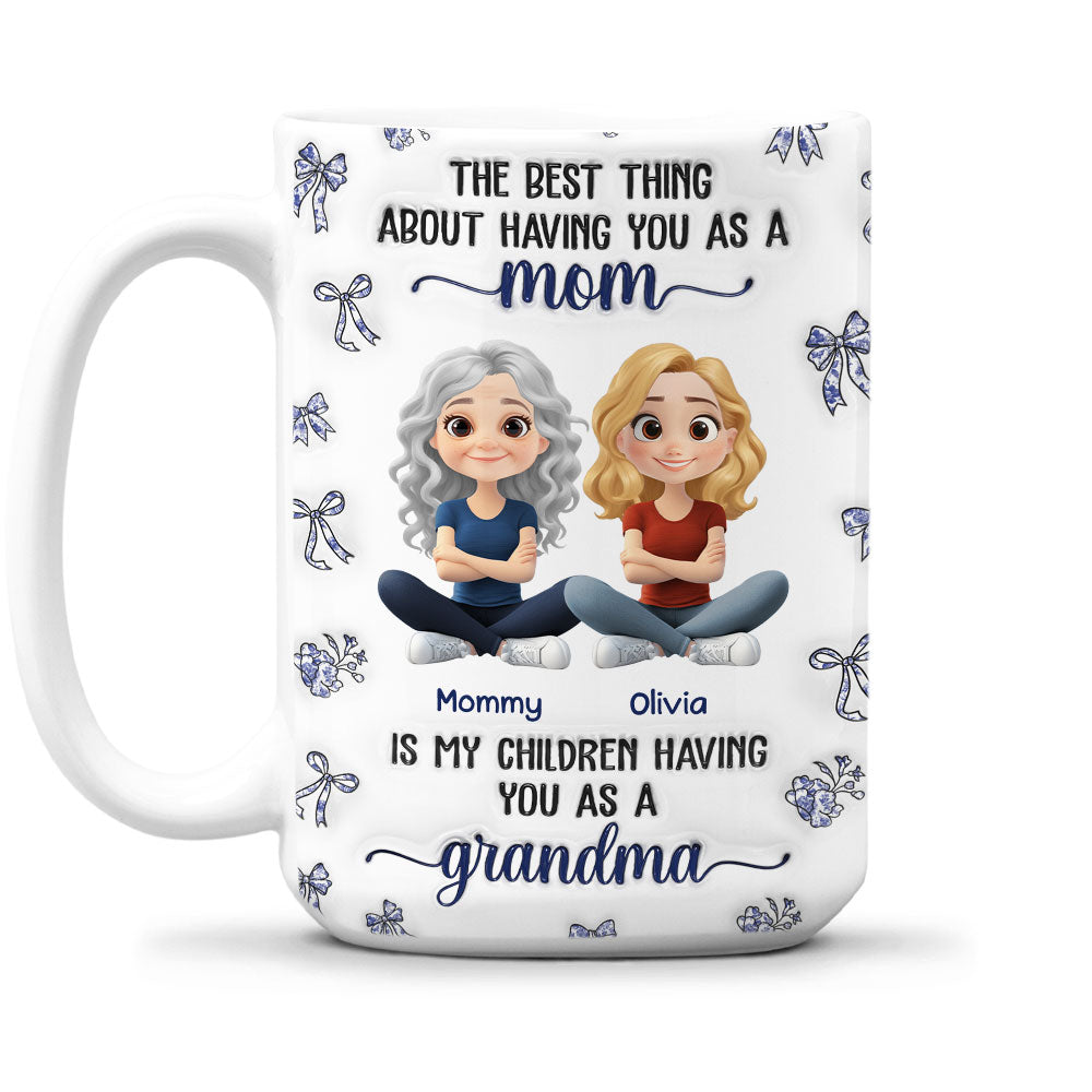 Custom Mother's Day Gift for Mom & Grandma • When My Child Have You As A Grandma - Personalized 3D Inflated Effect Mug