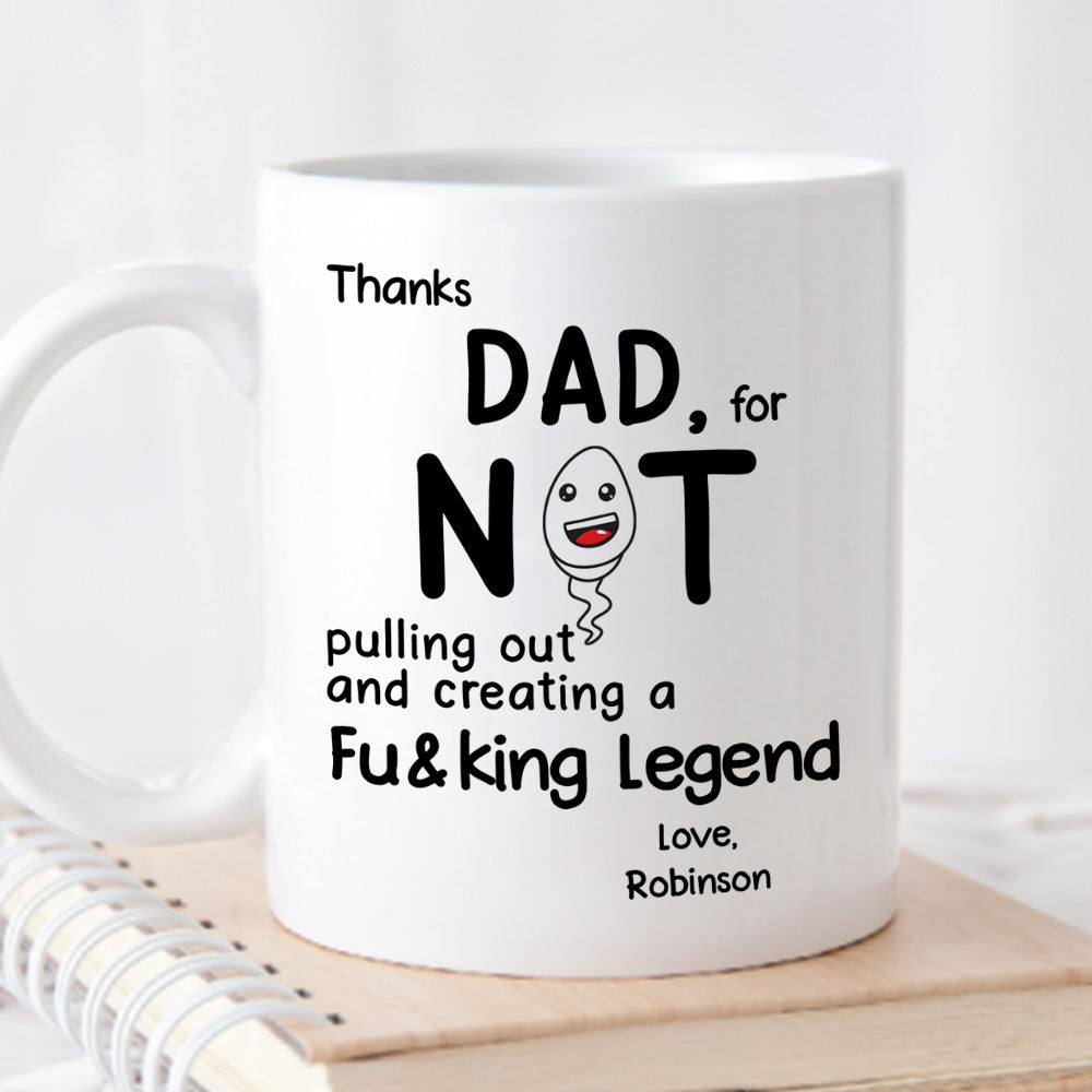 Custom Christmas & Birthday Gift for Dad • Thanks Dad For Not Pulling Out - Personalized Coffee Mug