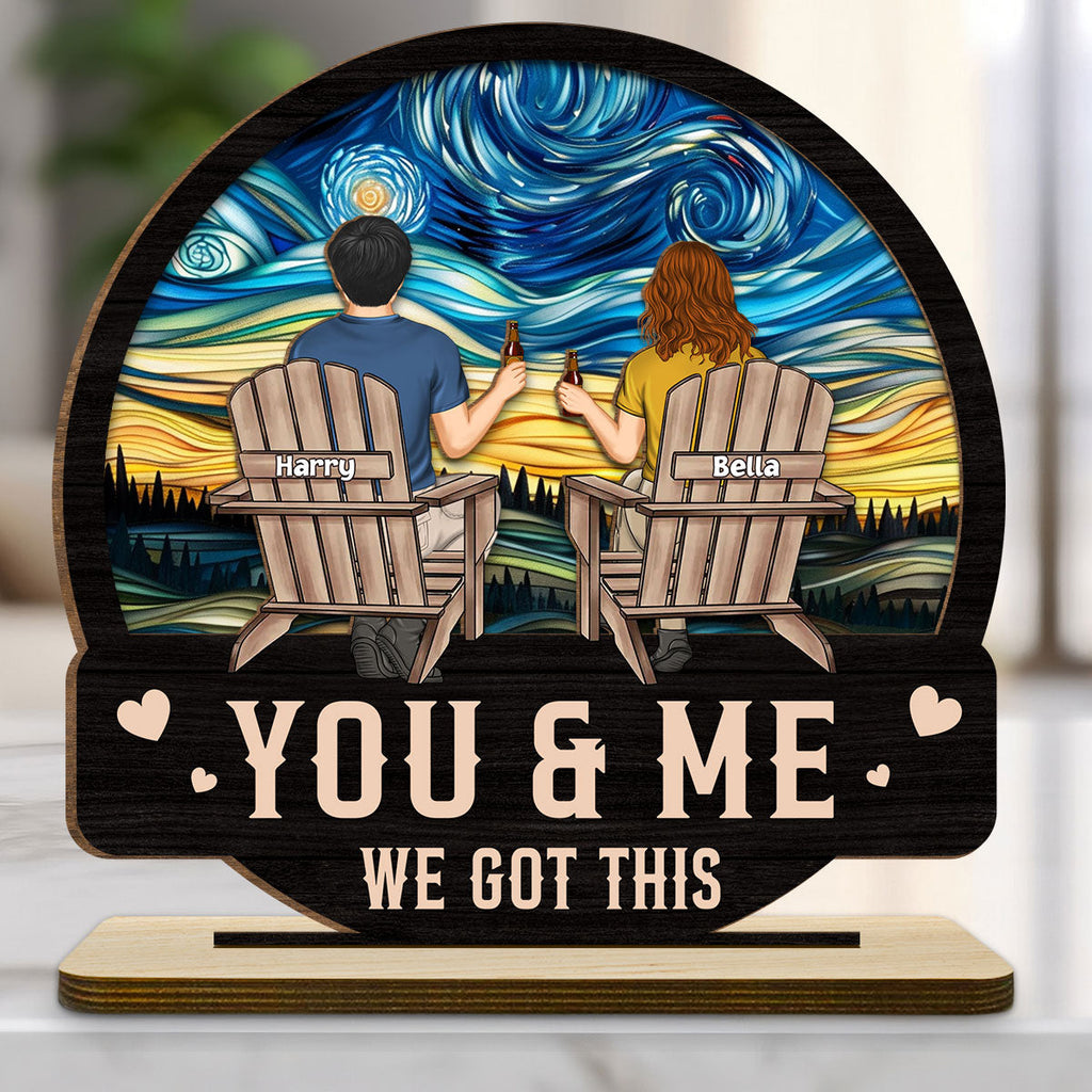 Custom Couple's Decor, Anniversary & Wedding Gift • We got this - Personalized 2-Layer Wood Plaque With Flat Base