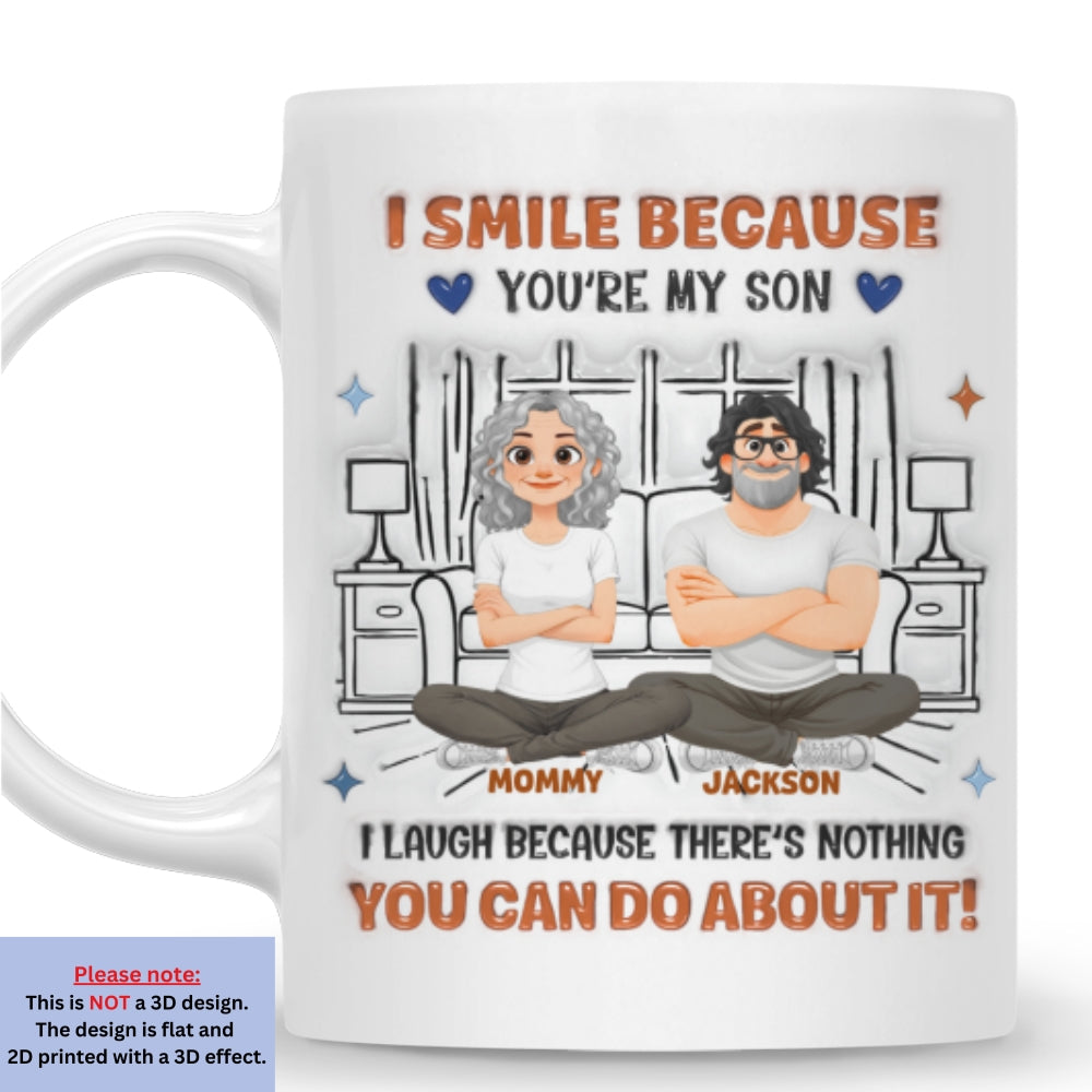 Custom Father's Day Gift For Son • Laugh Because Of You - Personalized 3D Inflated Effect Mug