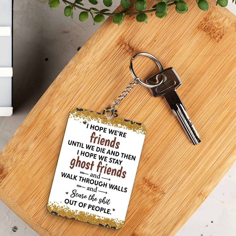 We Are Friends Until We Die - Personalized Acrylic Keychain