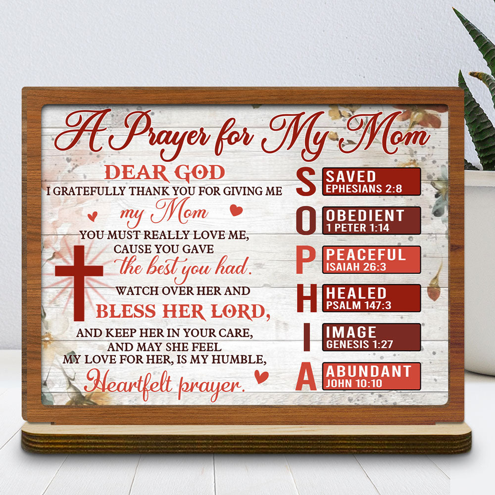Custom Decor for Mom, Special Gift for Mother • A Prayer For Mom - Personalized 2-Layer Wood Plaque With Flat Base