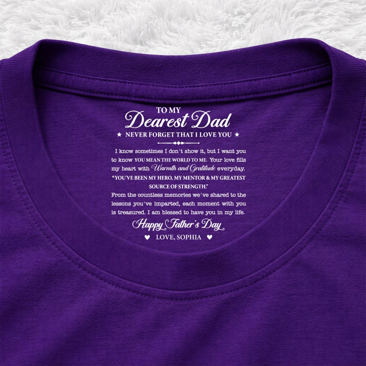 Custom Father's Day, Special Gift for Dad & Grandpa • To My Dearest Dad - Personalized Inside Neck Print T-Shirt