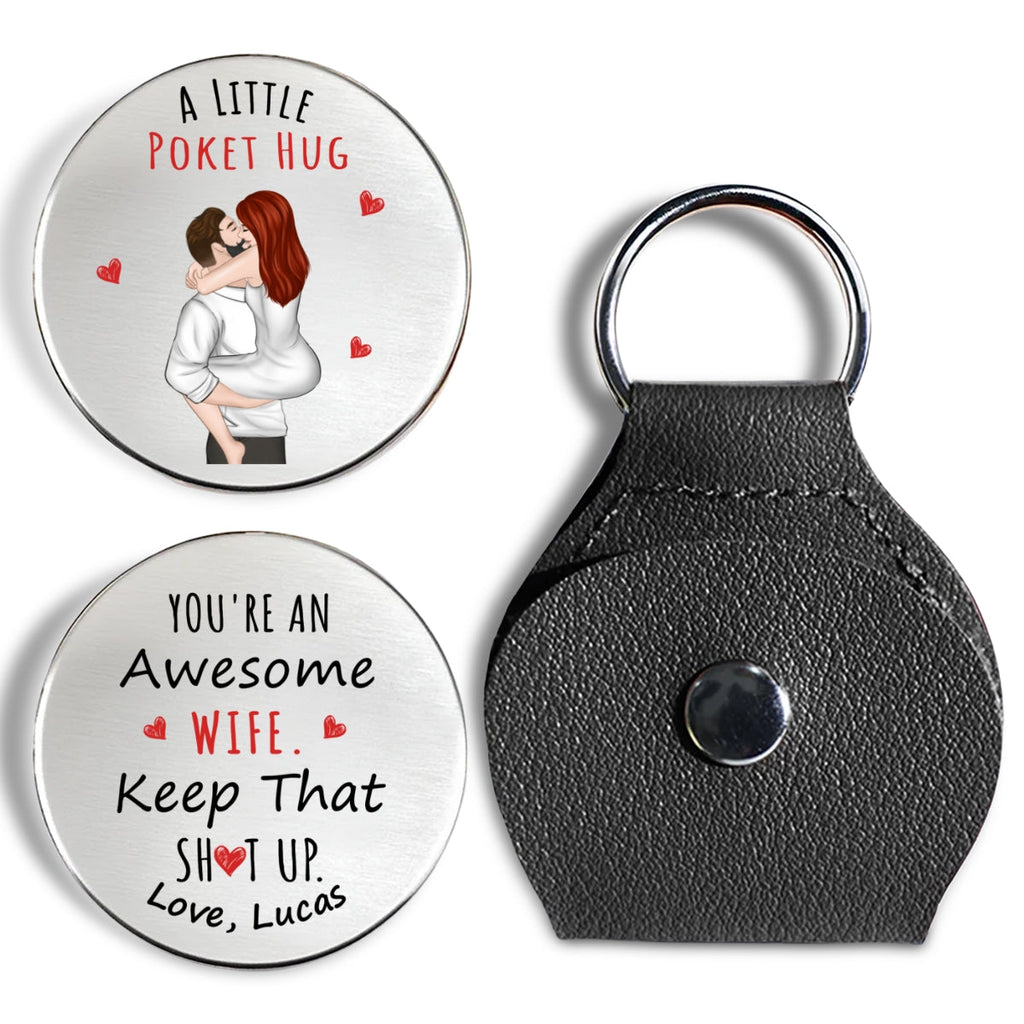 Custom Coin Keychain for Wife, Couple Anniversary Valentine's Day Gifts • Keep That Shit Up Awesome Wife - Personalized Pocket Hug