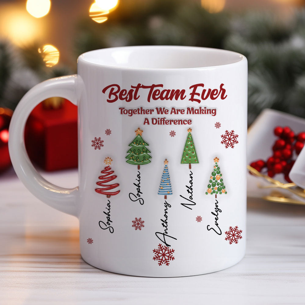 Custom Coworker, Christmas & Birthday Team Appreciation Gift • Best Team Ever Coworkers - Personalized 3D Inflated Effect Coffee Mug