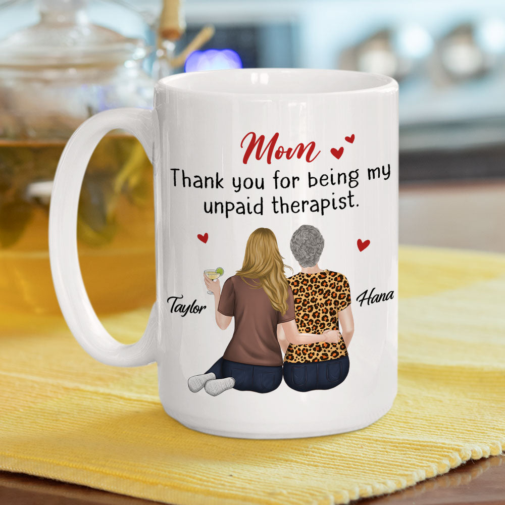Custom Mother's Day Gift for Mom & Grandma • Mom My Unpaid Therapist - Personalized Coffee Mug