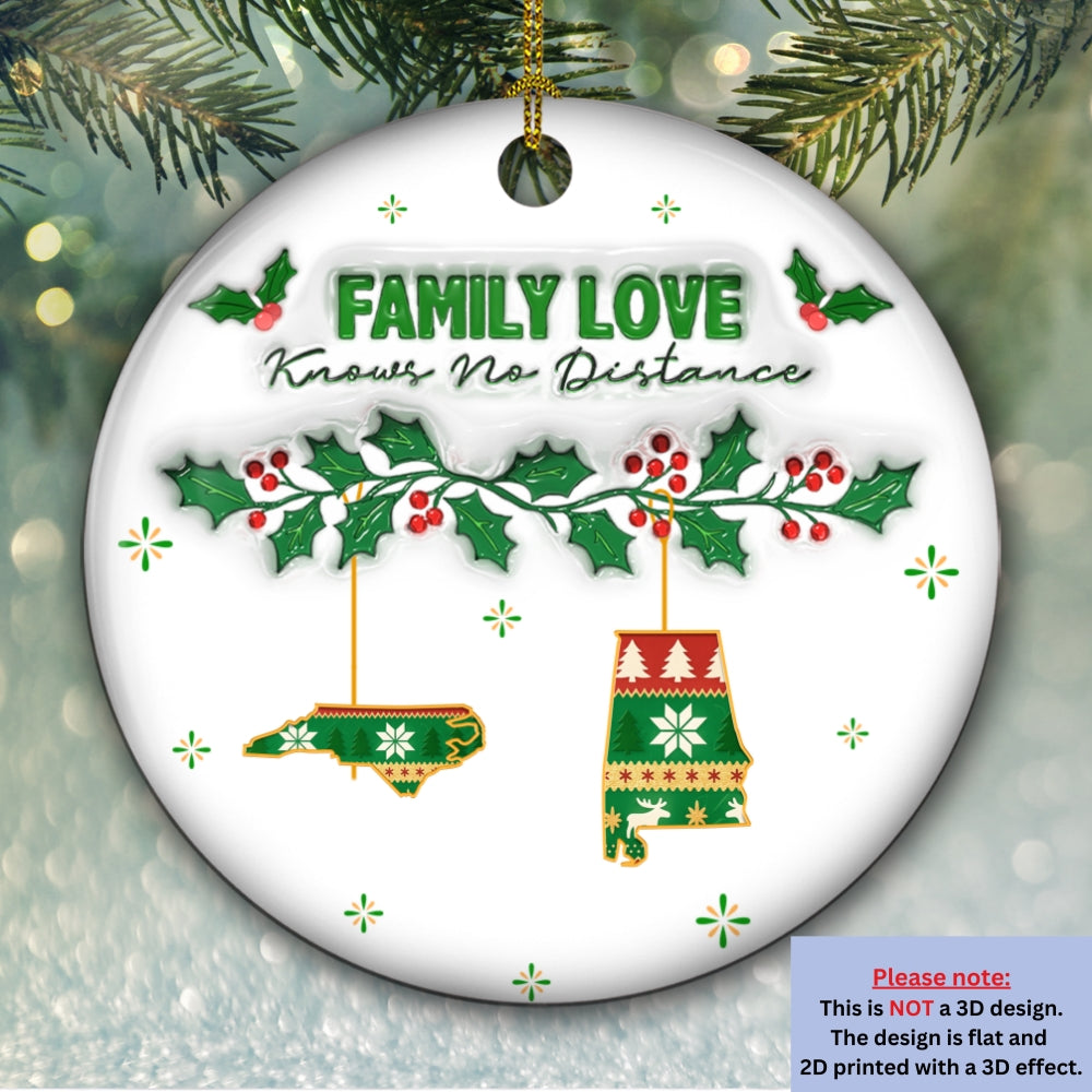 Custom Family Christmas Ornament for Long Distance Families •  No Distance Known - Personalized 3D Inflated Effect Ceramic Ornament