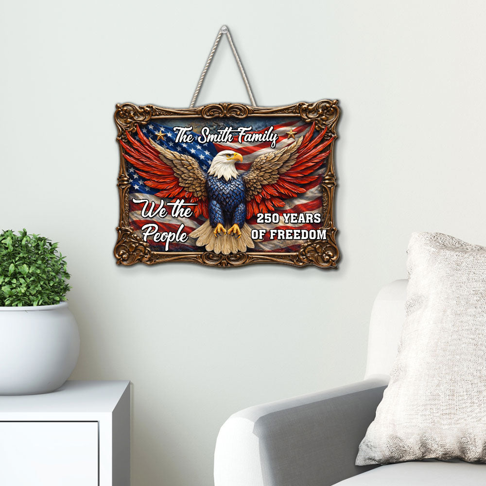 Custom Family Patriotic Hanging Decor, 4th of July • The People Of Freedom - Personalized 3D Effect Wood Sign