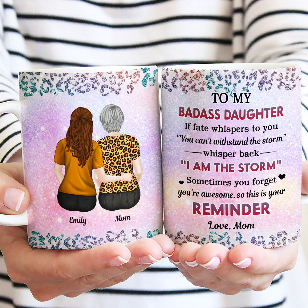 Custom Christmas & Birthday Keepsake Gift • To My Badass Daughter - Personalized Coffee Mug