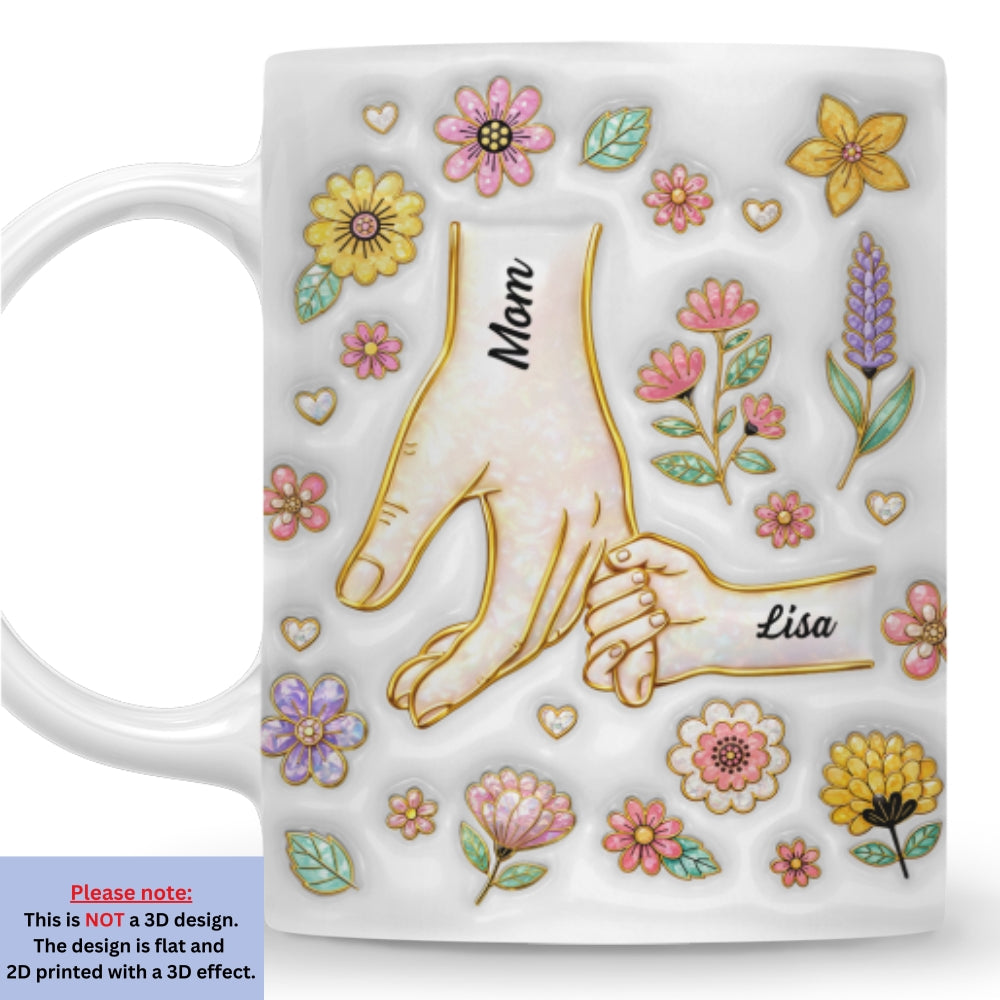 Custom Mother's Day Gift for Mom & Grandma • Hold Your Hand Forever - Personalized 3D Inflated Effect Mug