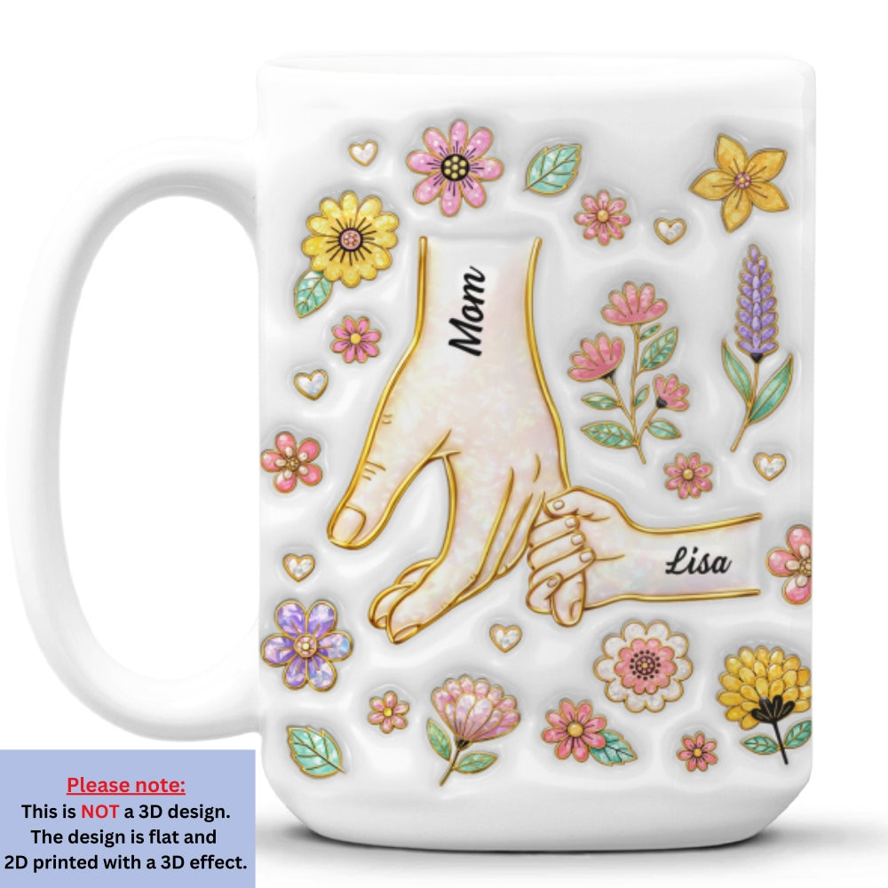 Custom Mother's Day Gift for Mom & Grandma • Hold Your Hand Forever - Personalized 3D Inflated Effect Mug