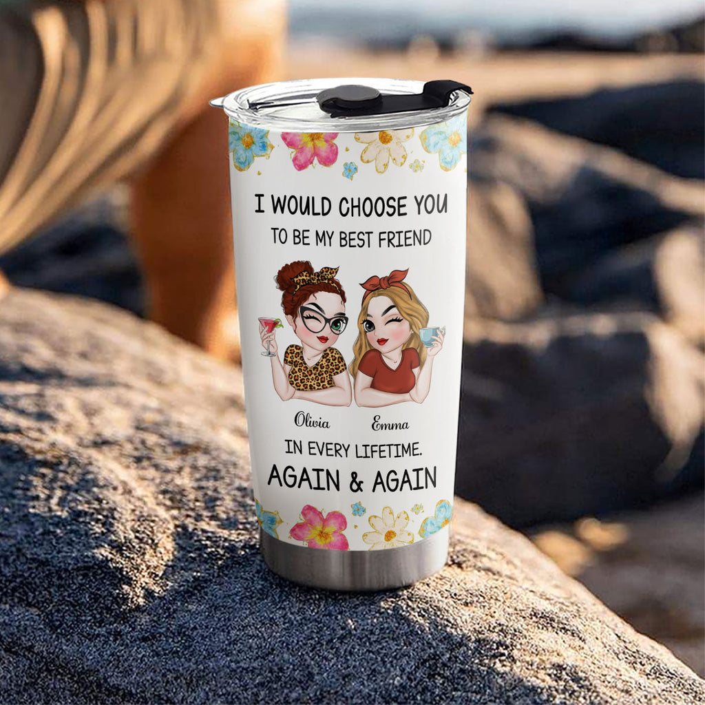 Custom Christmas Birthday Gifts For Best Friend • Always Choose You - Personalized Tumbler