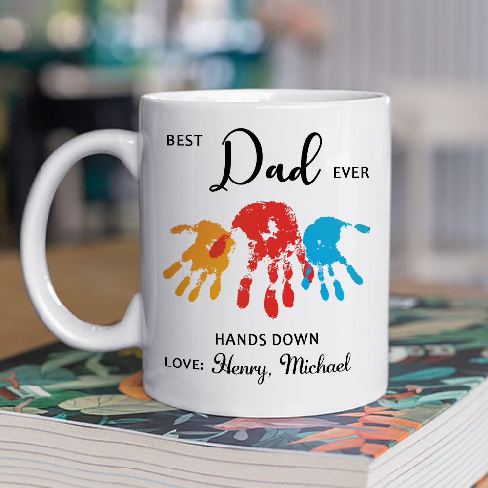 Custom Father's Day, Special Gift for Dad & Grandpa • Hands Down Best Dad Ever - Personalized Coffee Mug