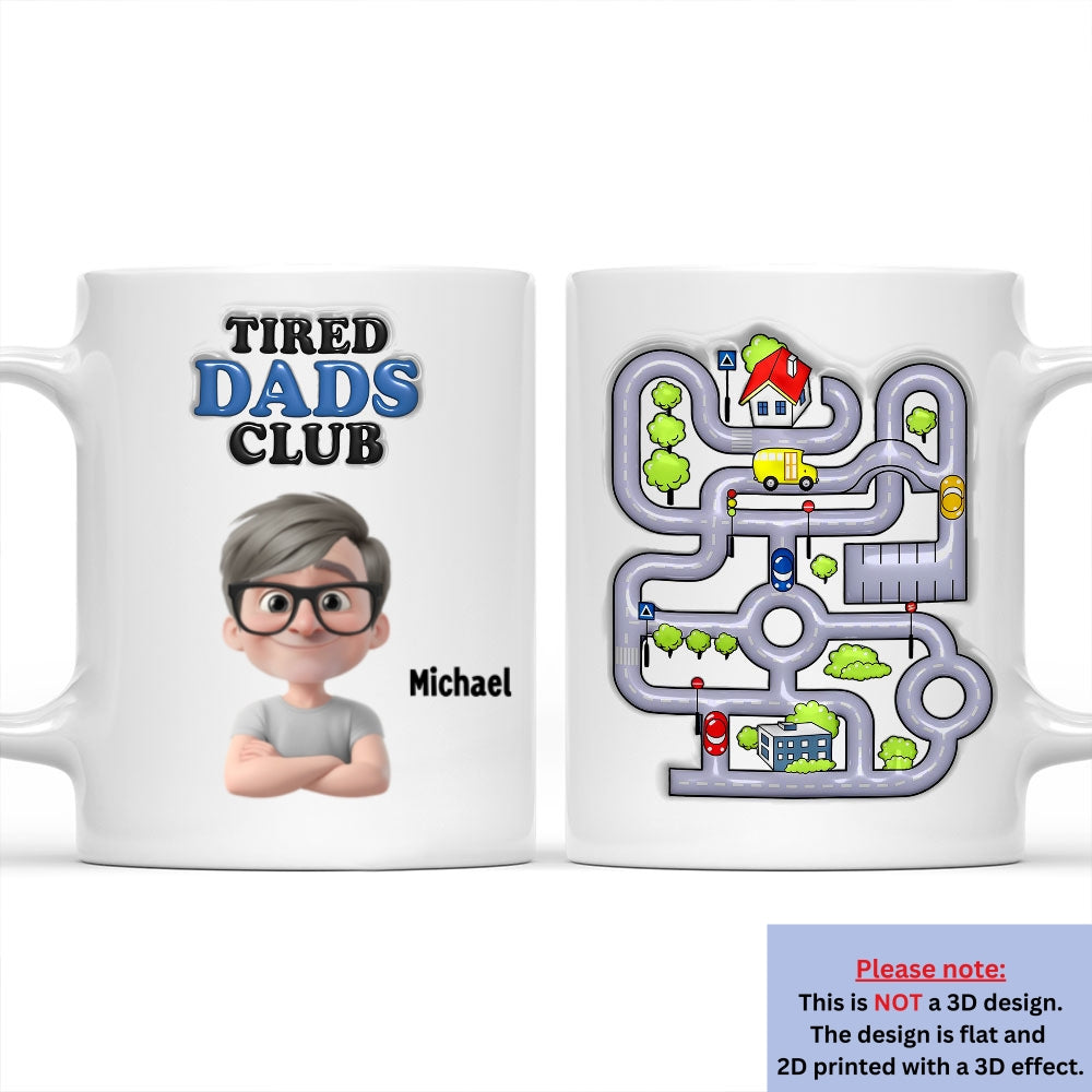 Custom Father's Day, Special Gift for Dad & Grandpa • Tired Dads Club - Personalized 3D Inflated Effect Mug