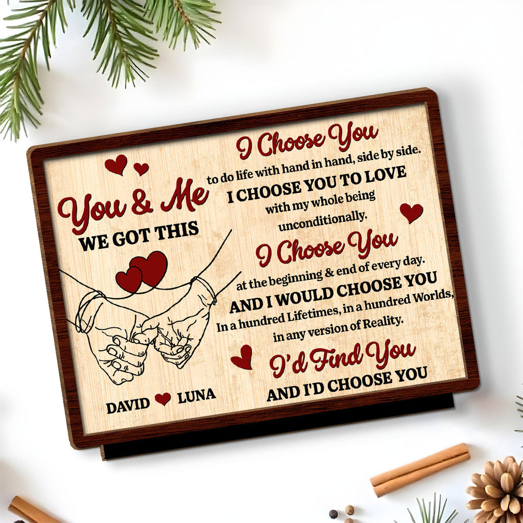 Custom Couple's Decor, Anniversary & Wedding Gift • I Choose You - Personalized 2-Layer Wood Plaque With Flat Base