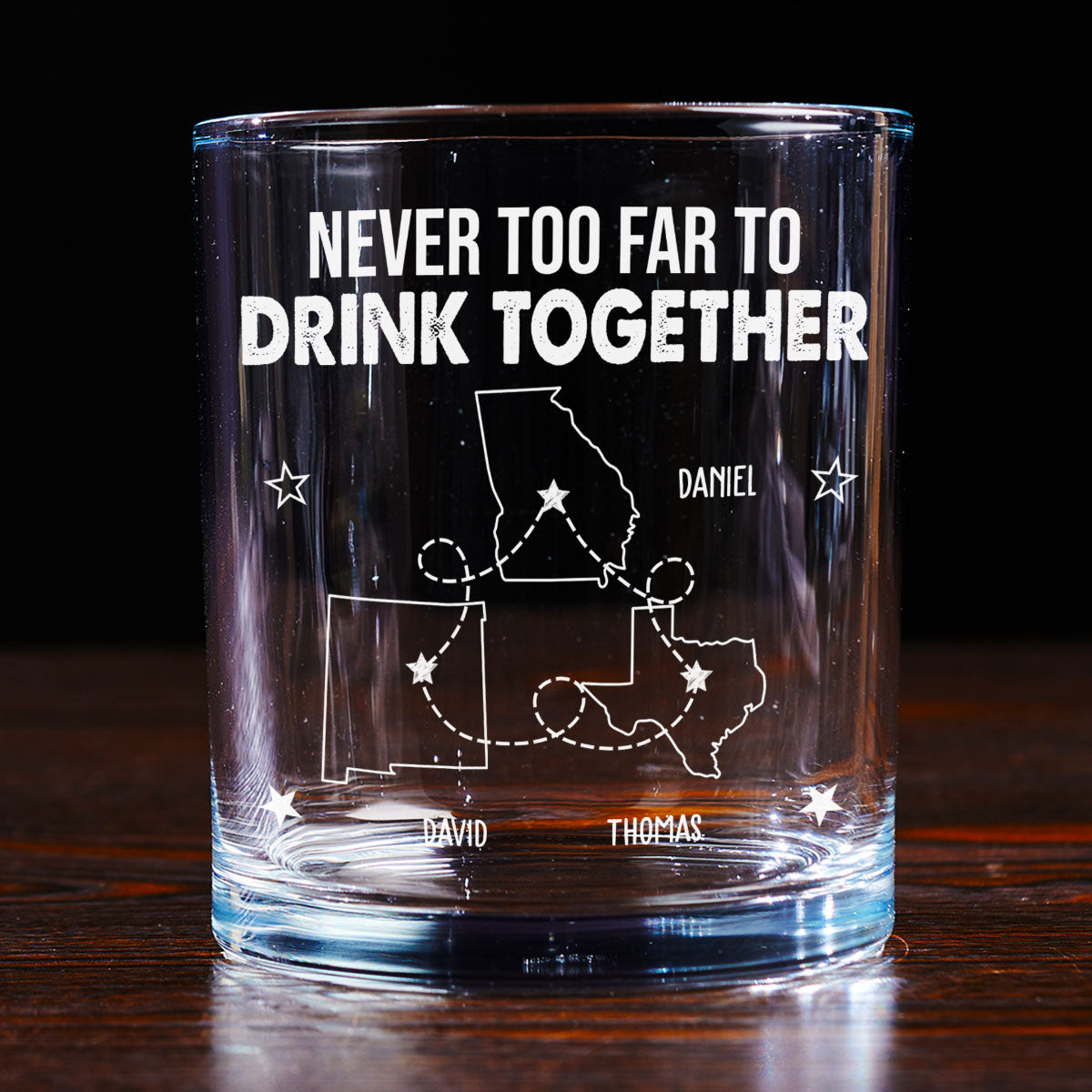 Never Too Far To Drink Together - Personalized Whiskey Glass