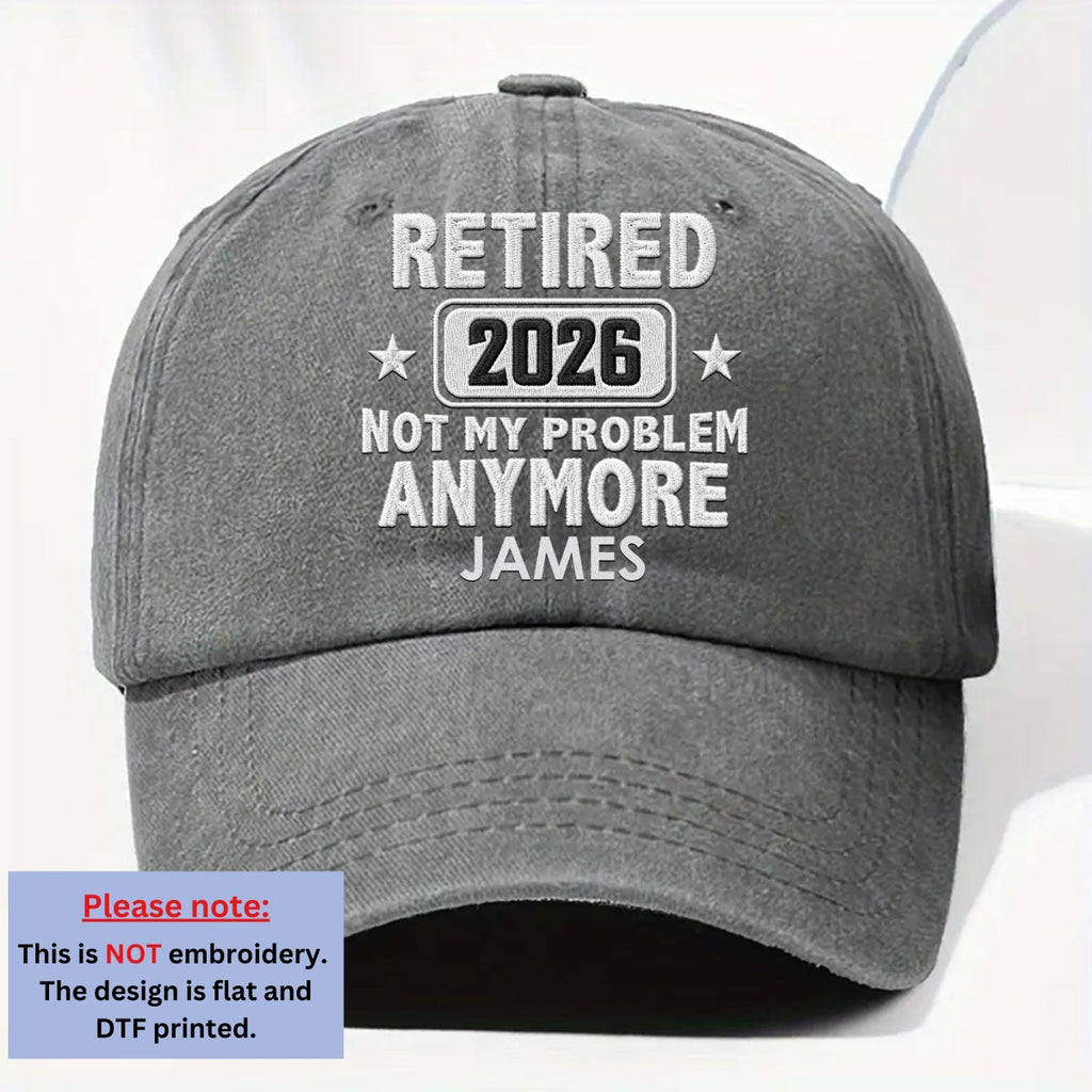 I Am Retired Not My Problem Anymore - Personalized Vintage Washed Denim Cap