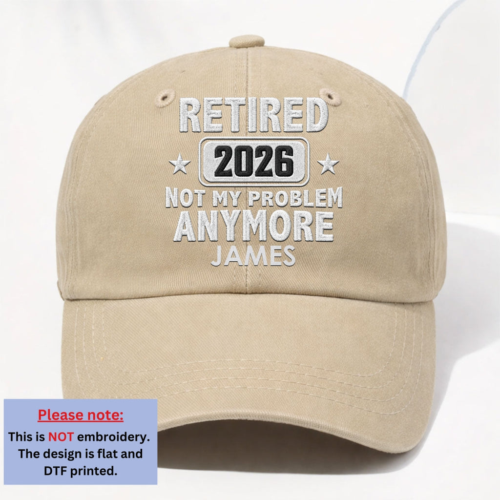 I Am Retired Not My Problem Anymore - Personalized Vintage Washed Denim Cap