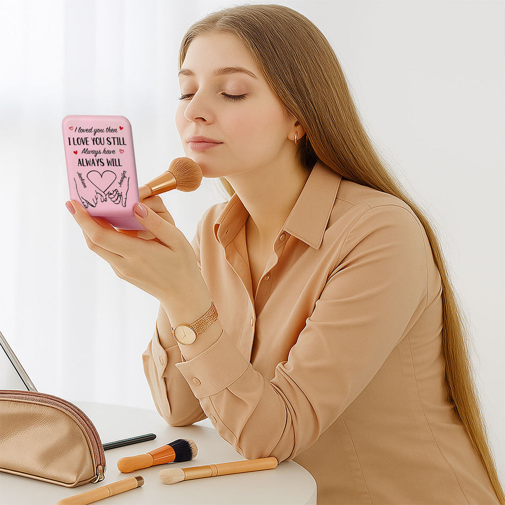 Love You Still - Personalized LED Pocket Mirror