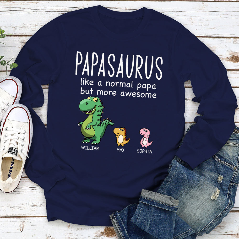 Custom Christmas & Birthday Gift for Dad, Grandpa • Like A Normal Papa But More Awesome - Personalized Shirt