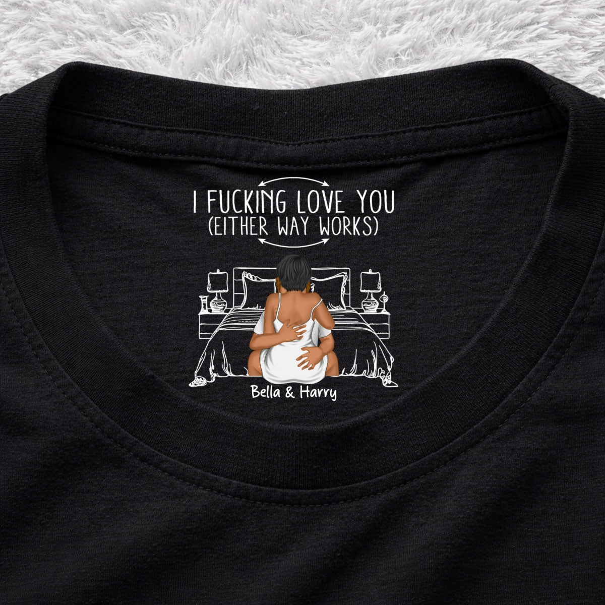 Custom Christmas Anniversary Keepsake Gifts For Husband • Either Way Works - Personalized Inside Neck Print T-Shirt
