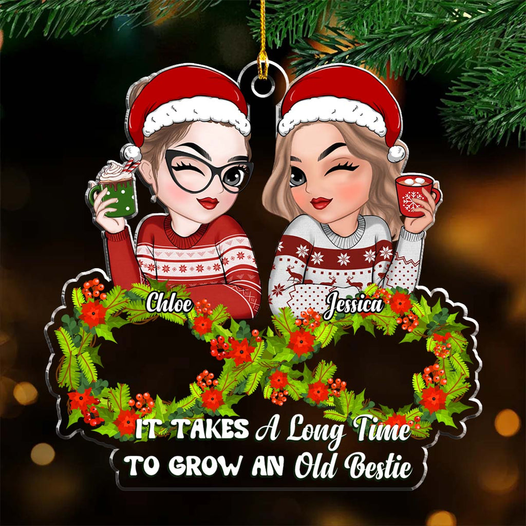 Custom Friendship Christmas Ornament, Best Friend Gift •  It Takes A Long Time - Personalized Acrylic Ornament