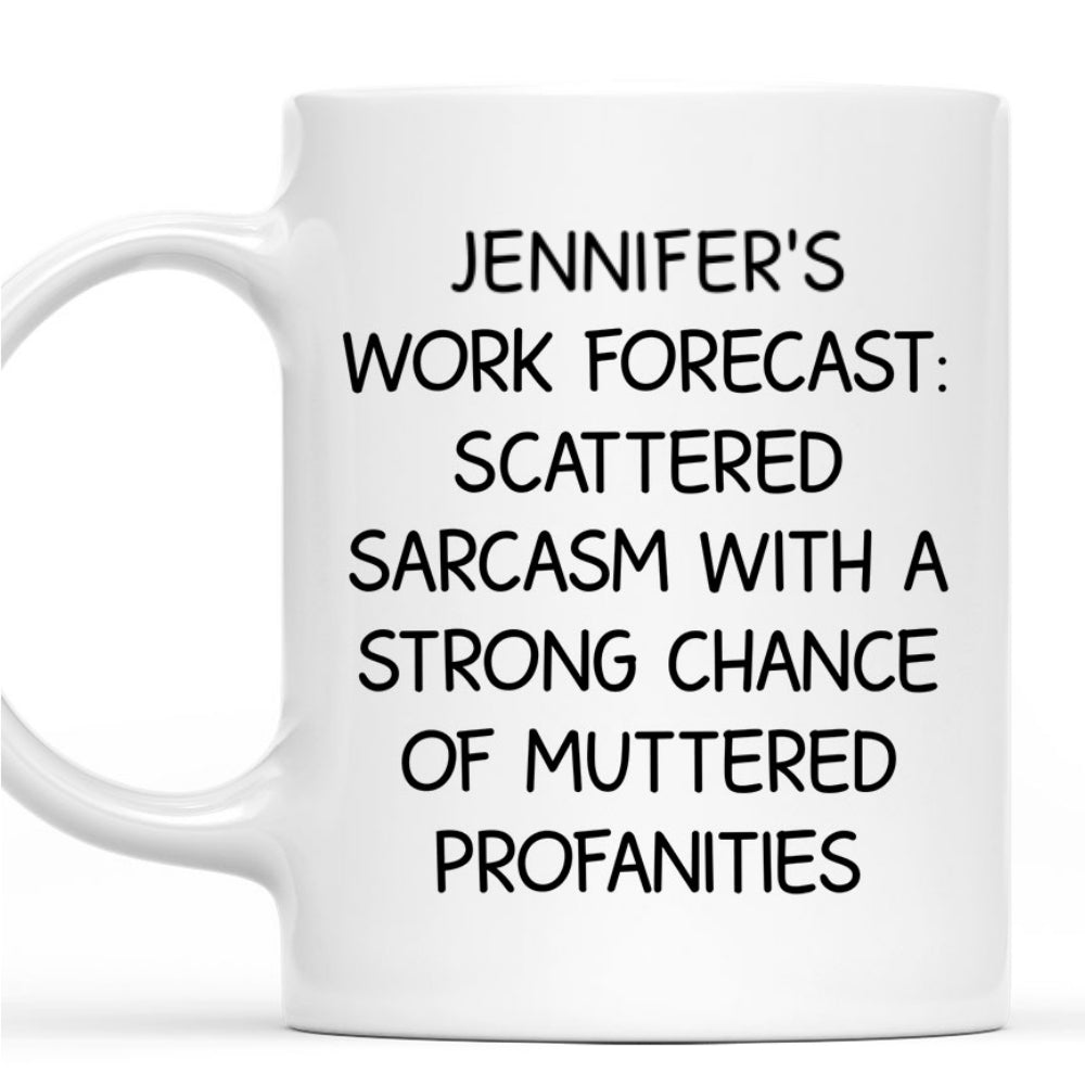 Custom Coworker, Christmas & Birthday Team Appreciation Gift • Scattered Sarcasm Forecast - Personalized Coffee Mug