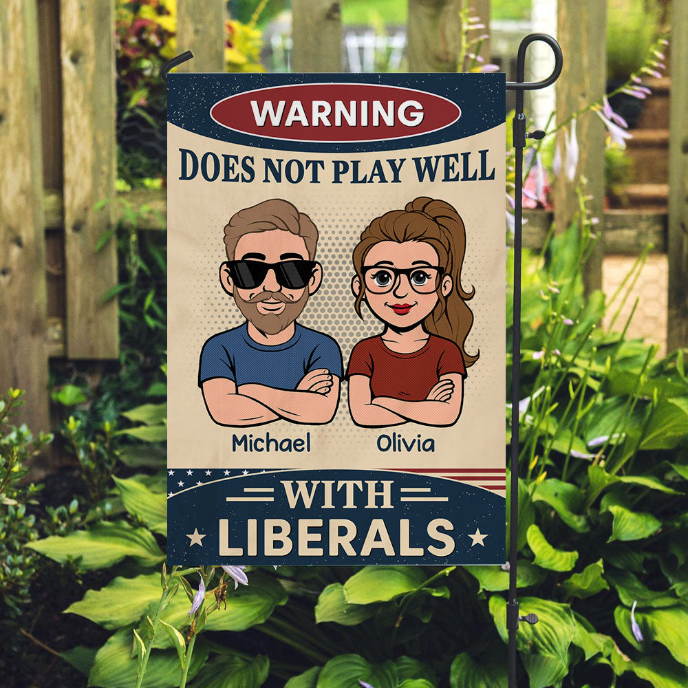 Does Not Play Well With Liberals - Personalized Flag