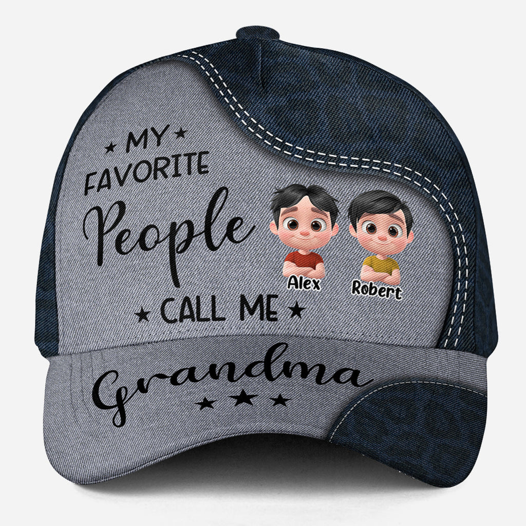 My Favorite People Call Me Grandma - Personalized Classic Cap