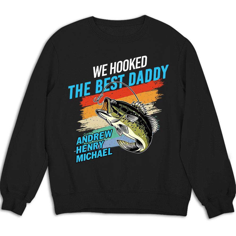 Custom Father's Day, Special Gift for Dad & Grandpa • We Hooked The Best Daddy - Personalized Shirt
