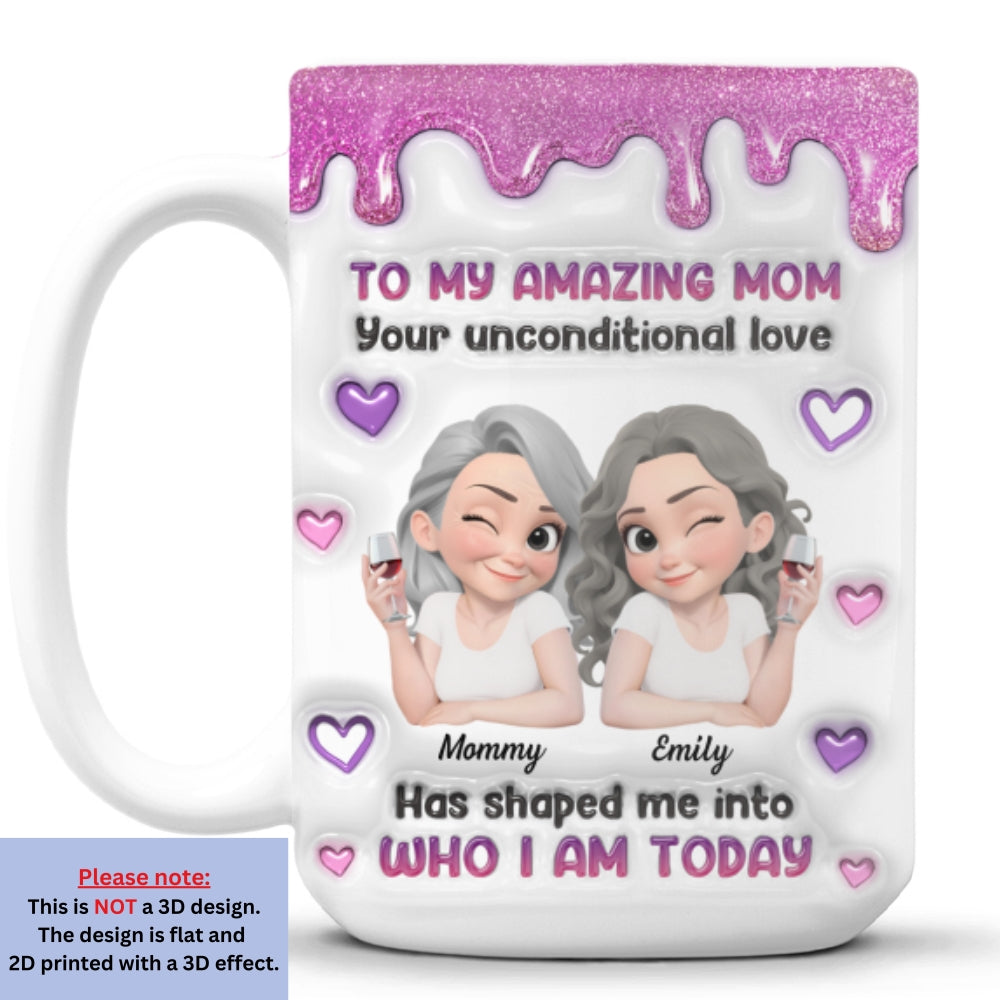 Custom Mother's Day Gift for Mom & Grandma • Has Shaped Me - Personalized 3D Inflated Effect Mug