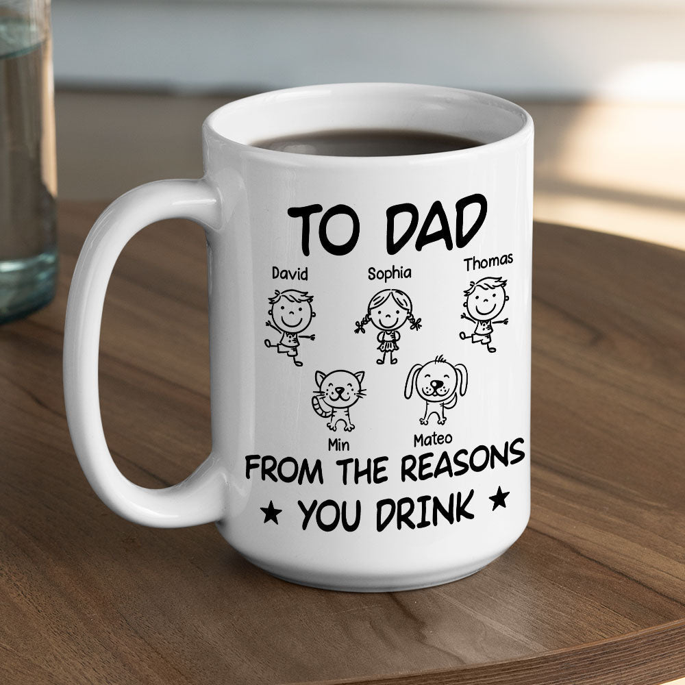 Custom Father's Day, Special Gift for Dad & Grandpa • From The Reason You Drink - Personalized Coffee Mug