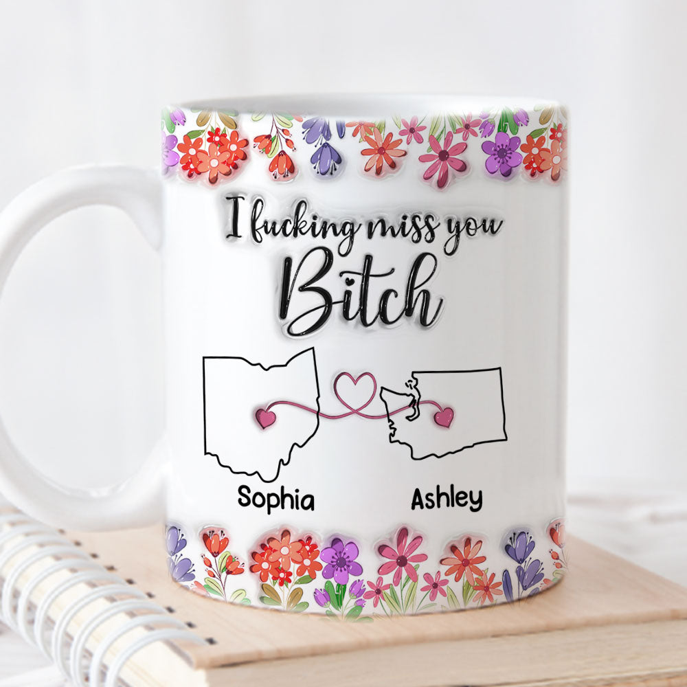 Custom Best Friend, Christmas & Birthday Friendship Keepsake Gift • Miss You Bitch - Personalized 3D Inflated Effect Mug
