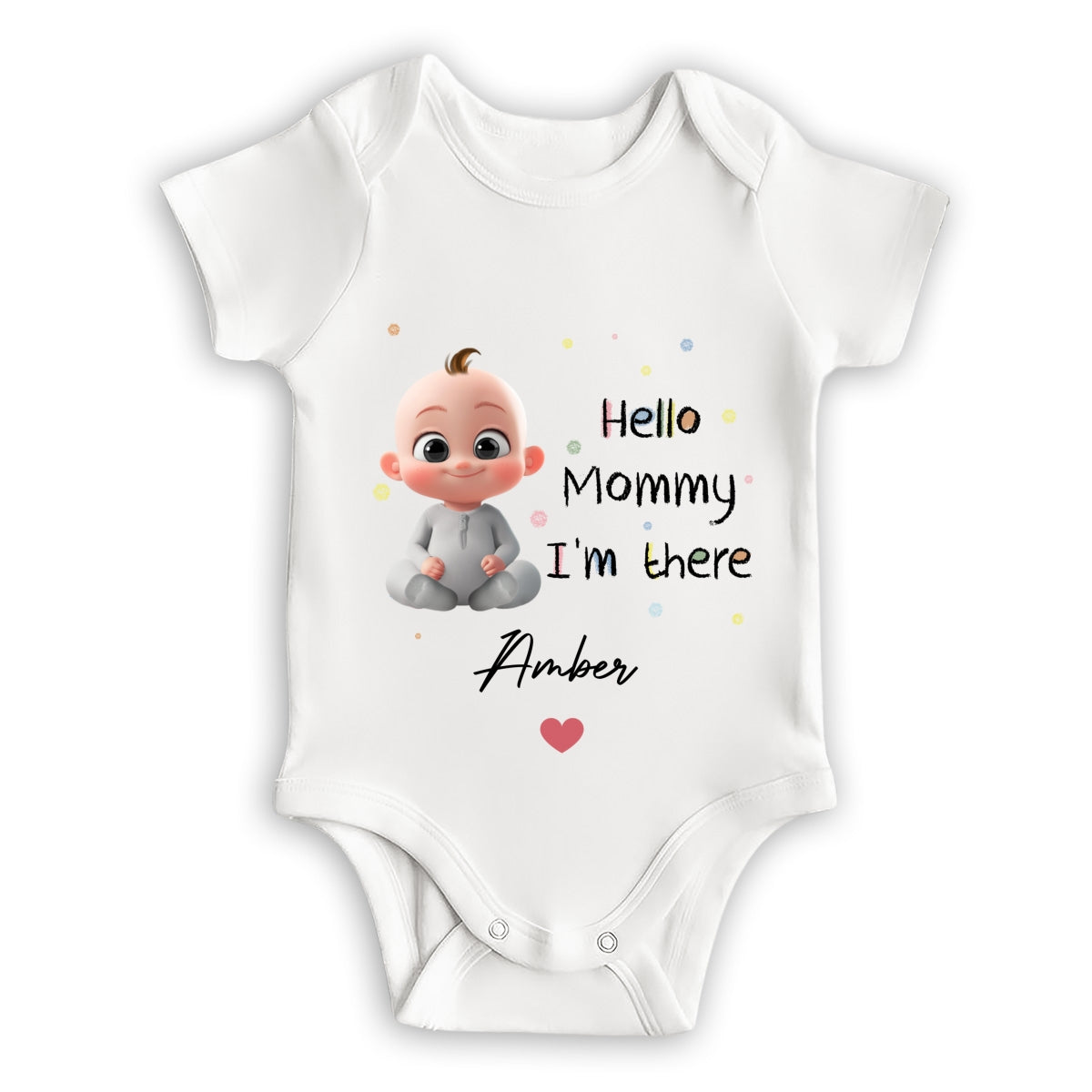 Mommy I Am There - Personalized Baby Onesie
