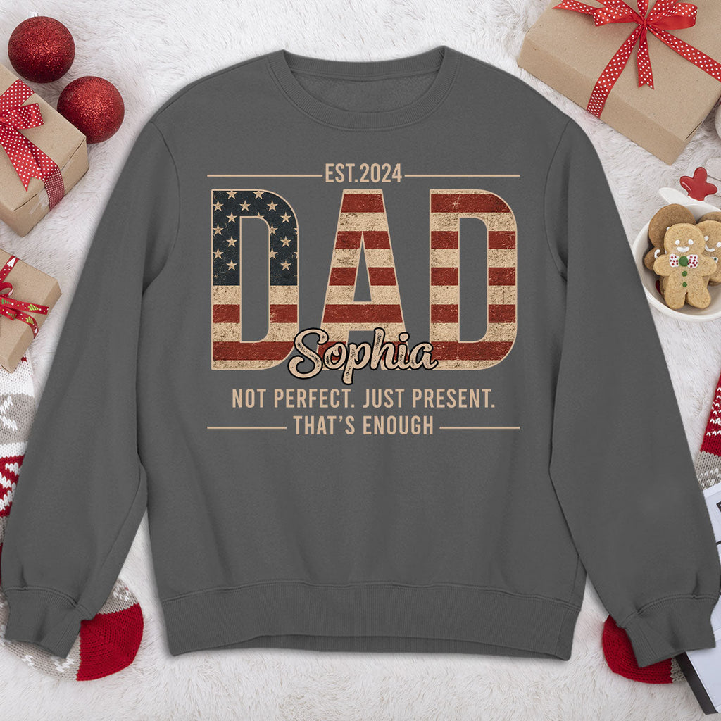 Custom Father's Day, Special Gift for Dad & Grandpa • Not Perfect Just Dad - Personalized Shirt