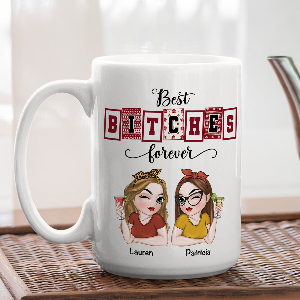 Custom Best Friend, Christmas & Birthday Friendship Keepsake Gift • Best Bitches Forever - Personalized Coffee Mug