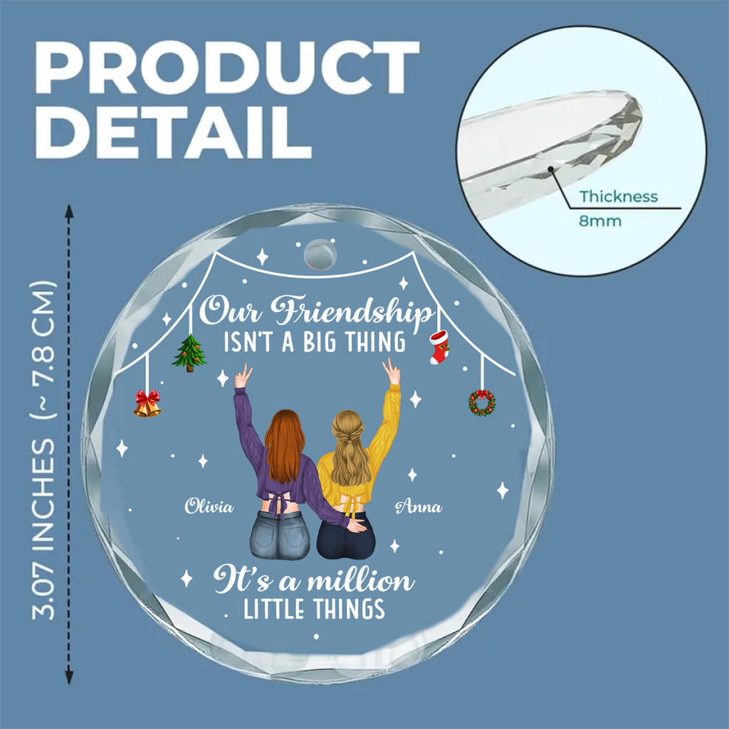 Custom Friendship Christmas Ornament, Best Friend Gift •  Small Things Make Big Memories - Personalized Glass Ornament