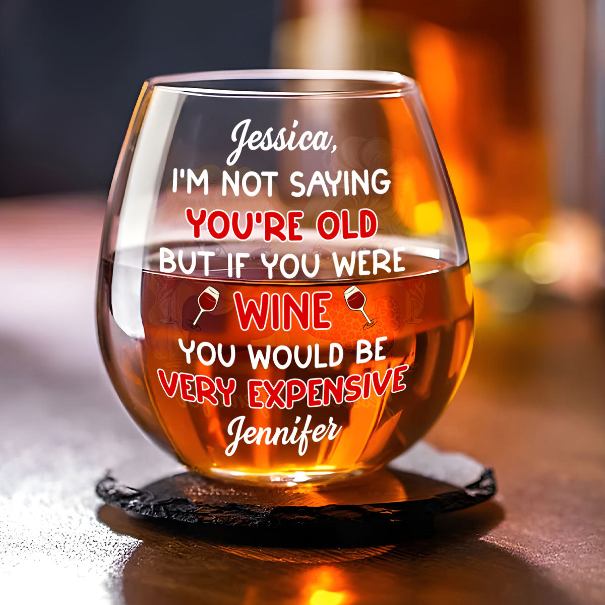 You Are Expensive Bestie - Personalized Wine Glass