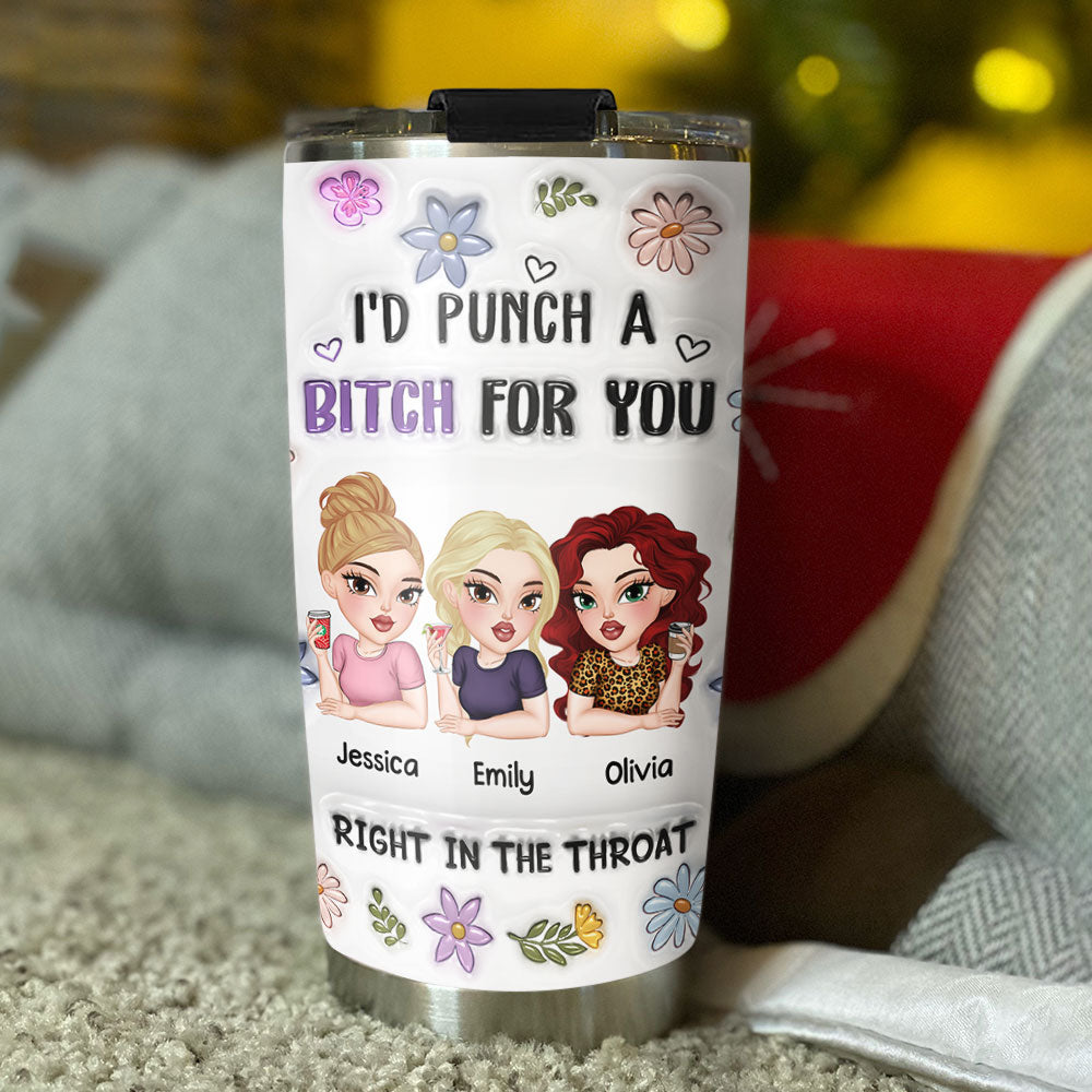 Custom Christmas Birthday Gifts For Best Friend • Punch A Bitch For You - Personalized 3D Inflated Effect Tumbler