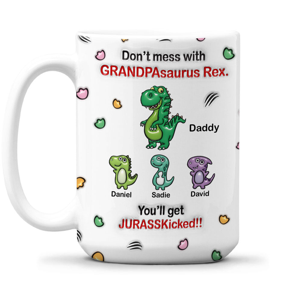 Custom Father's Day, Special Gift for Dad & Grandpa • Watch Out For Grandpasaurus Rex - Personalized 3D Inflated Effect Mug