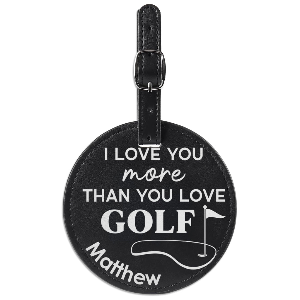 I Love You More - Personalized Golf Tee Bag