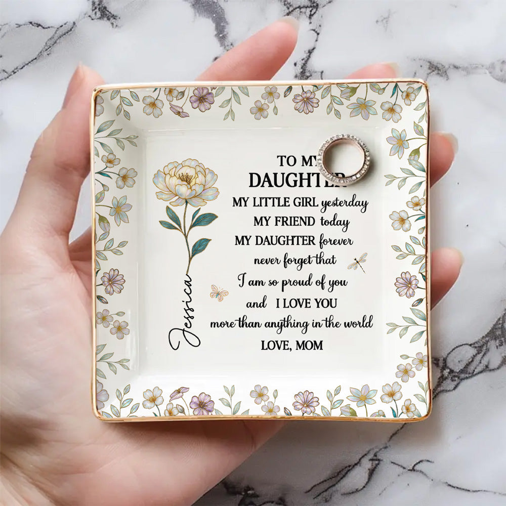 Custom Birth Flower Daughter Trinket Dish, Meaningful Birthday Gift For Her • My Little Girl My Daughter - Personalized Jewelry Dish