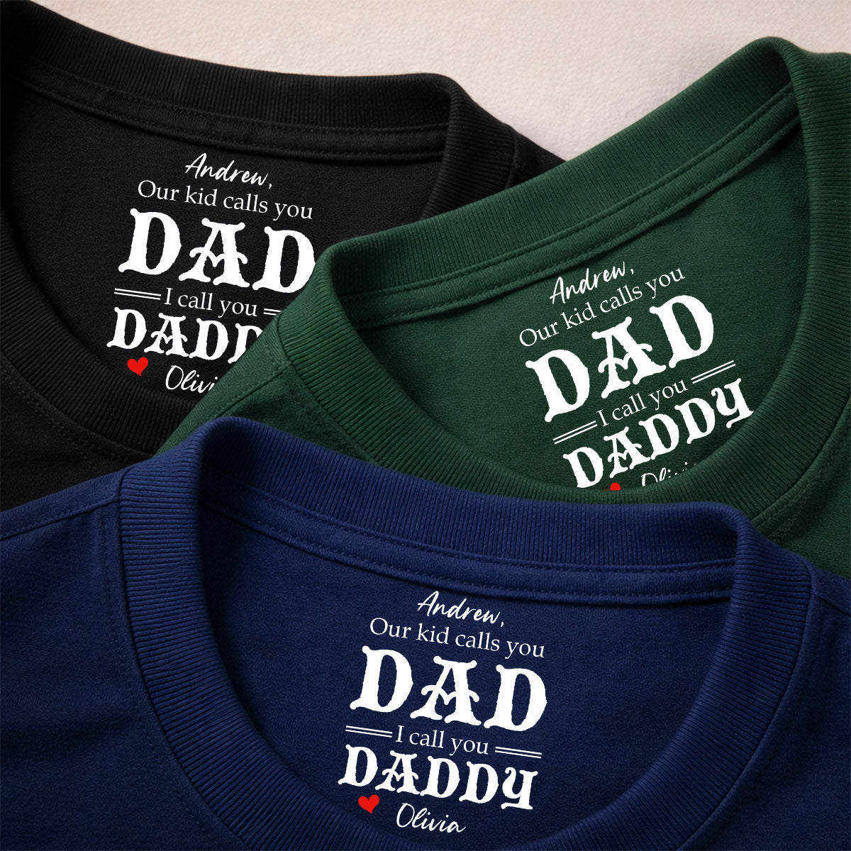 Custom Father's Day, Special Gift for Dad & Grandpa • We Call You Daddy - Personalized Inside Neck Print T-Shirt