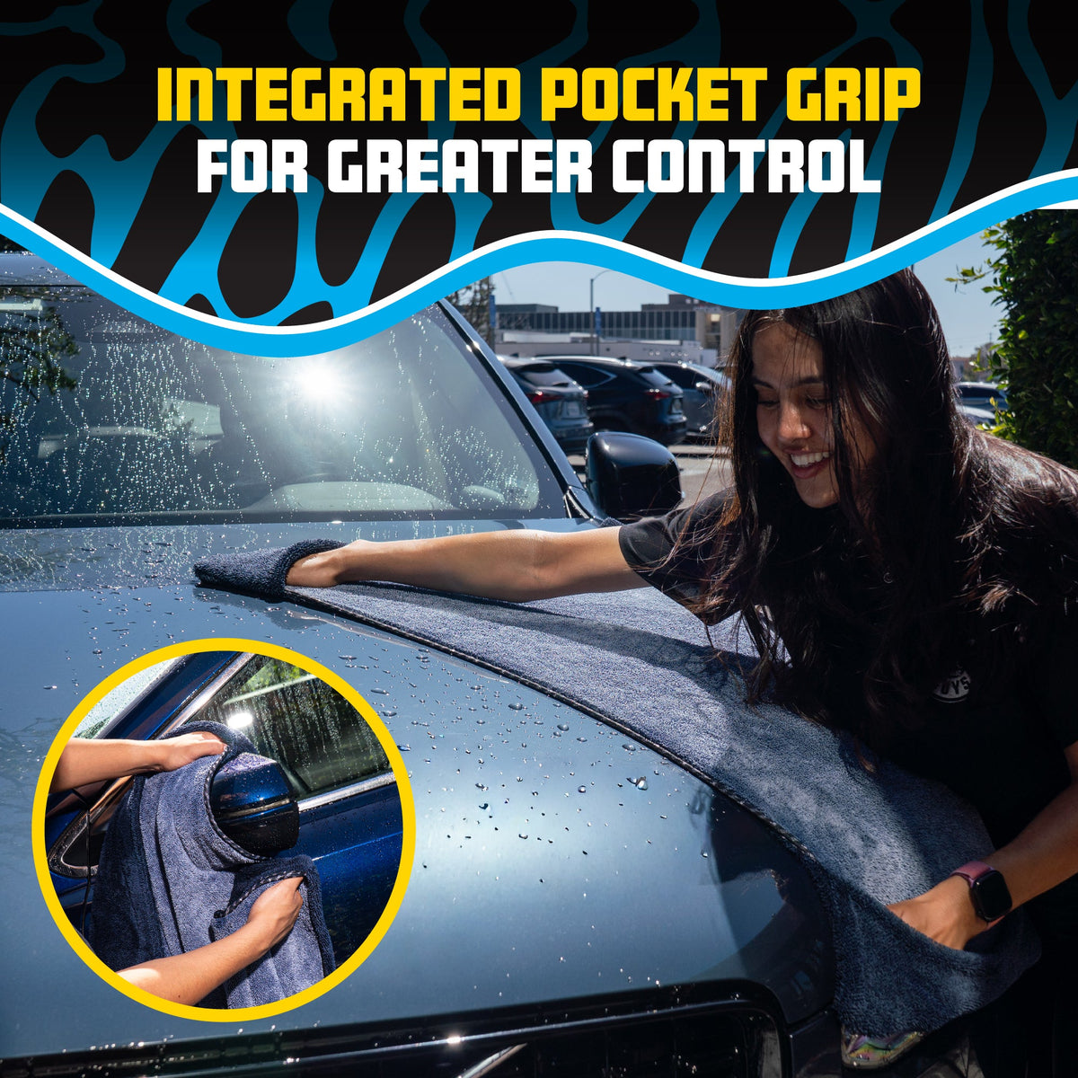 A woman wipes down a wet car with a dark gray microfiber cloth, with a circular inset showing a close-up of the pocket grip texture. The top features a graphic banner with the text 'INTEGRATED POCKET GRIP FOR GREATER CONTROL' in yellow and white over a black and blue background.