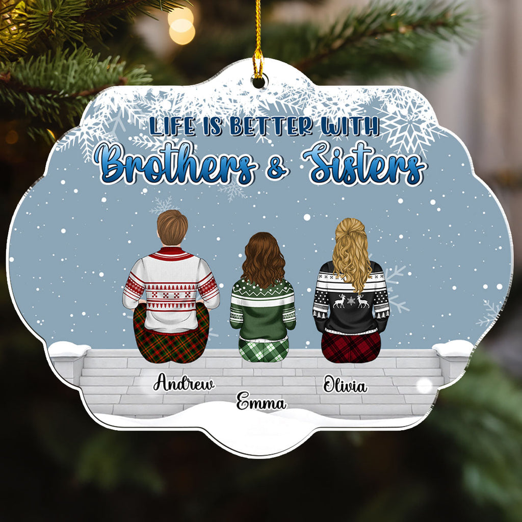 Custom Brothers & Sisters Christmas Ornament •  Brothers And Sisters The Love That Never End - Personalized Acrylic Ornament