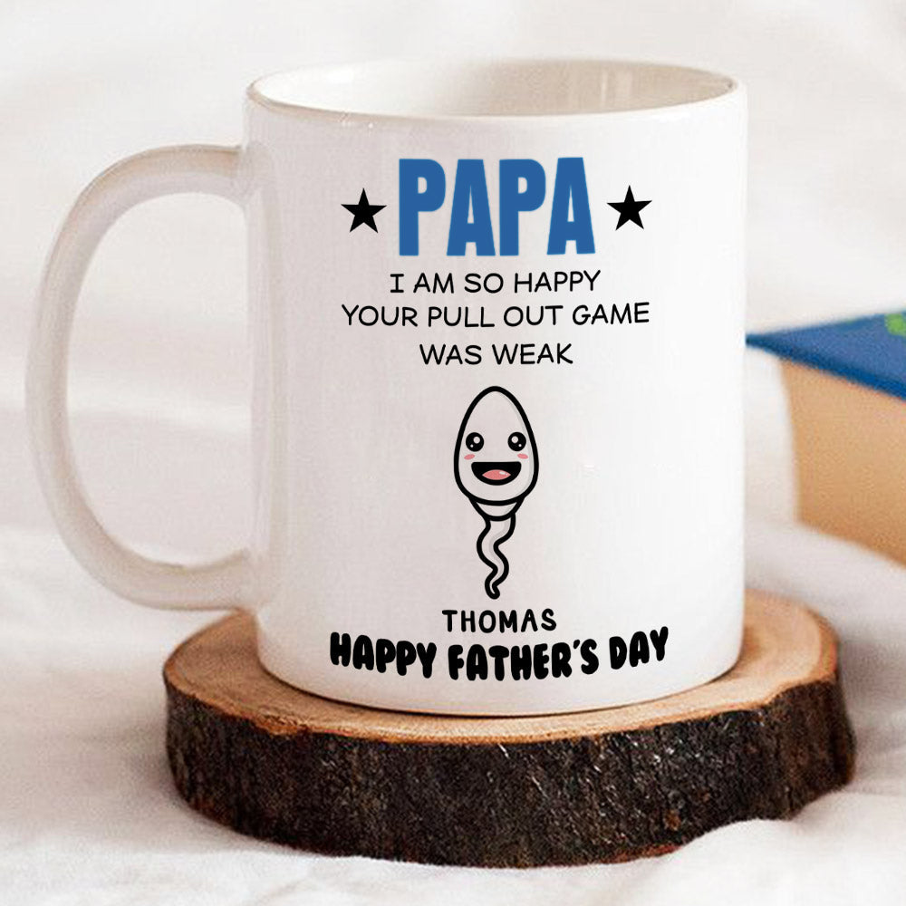 Custom Christmas & Birthday Gift for Dad • Dad We Are So Happy Your Pull Out Game Was Weak - Personalized Coffee Mug