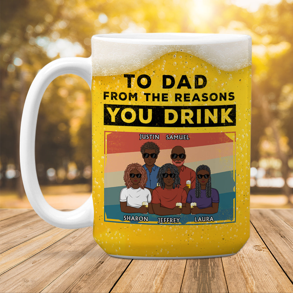 Custom Father's Day, Special Gift for Dad & Grandpa • Reason You Drink - Personalized Coffee Mug