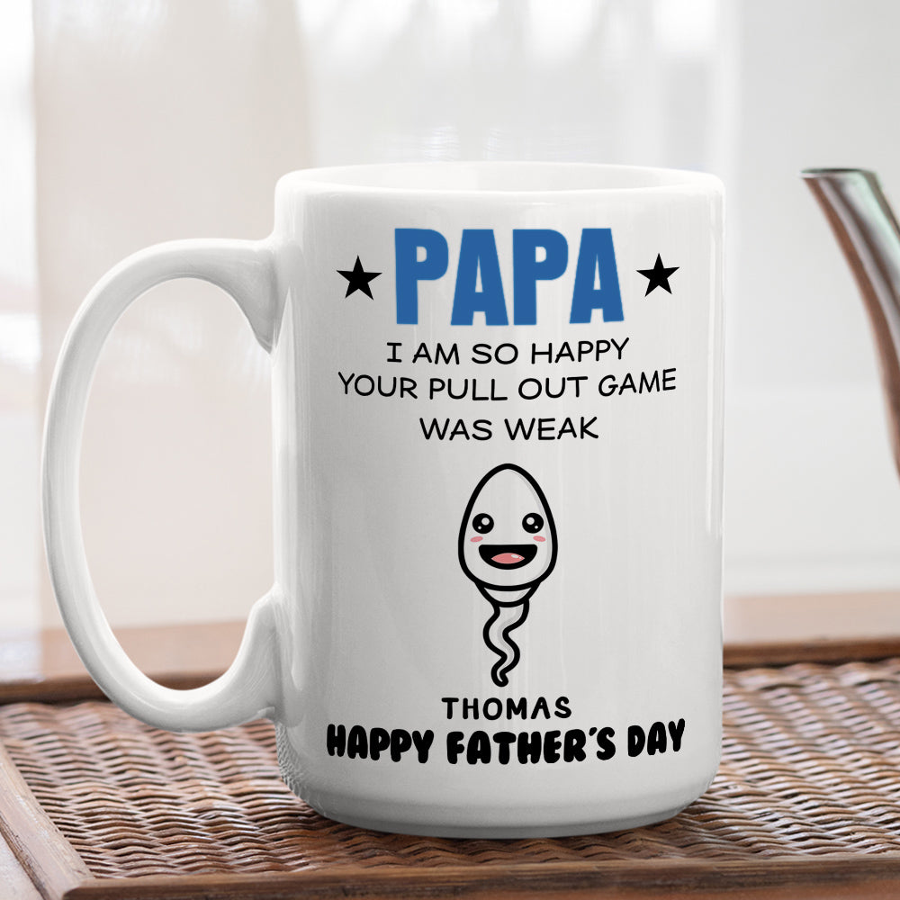 Custom Christmas & Birthday Gift for Dad • Dad We Are So Happy Your Pull Out Game Was Weak - Personalized Coffee Mug